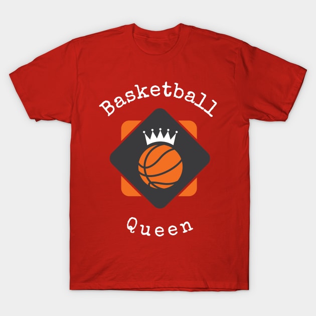 Basketball Queen T-Shirt by Mommag9521